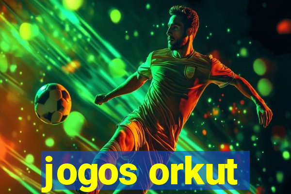 jogos orkut